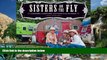 Books to Read  Sisters on the Fly: Caravans, Campfires, and Tales from the Road  Full Ebooks Most