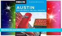 READ FULL  Moon Austin, San Antonio and the Hill Country (Moon Handbooks)  READ Ebook Online