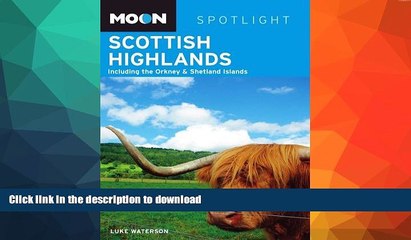 Download Video: FAVORITE BOOK  Moon Spotlight Scottish Highlands: Including the Orkney   Shetland Islands  BOOK