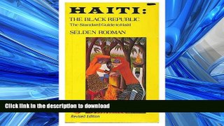 READ ONLINE Haiti: The Black Republic READ PDF FILE ONLINE