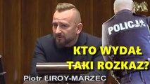 Piotr Liroy Marzec (Kukiz'15) MASAKRUJE w Sejmie - Kto wydał rozkaz Policji aby weszła do biura poselskiego Kukiz'15?
