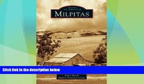 Big Deals  Milpitas (Images of America: California)  Full Read Best Seller