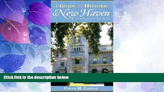Big Deals  A Guide to Historic New Haven, Connecticut (History   Guide (History Press))  Best