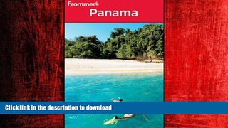 READ THE NEW BOOK Frommer s Panama (Frommer s Complete Guides) READ EBOOK