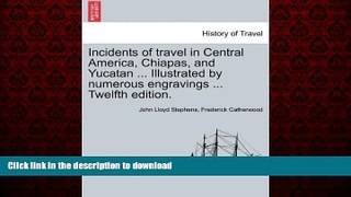 FAVORIT BOOK Incidents of travel in Central America, Chiapas, and Yucatan ... Illustrated by