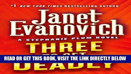 [EBOOK] DOWNLOAD Three to Get Deadly (Stephanie Plum, No. 3) (Stephanie Plum Novels) READ NOW
