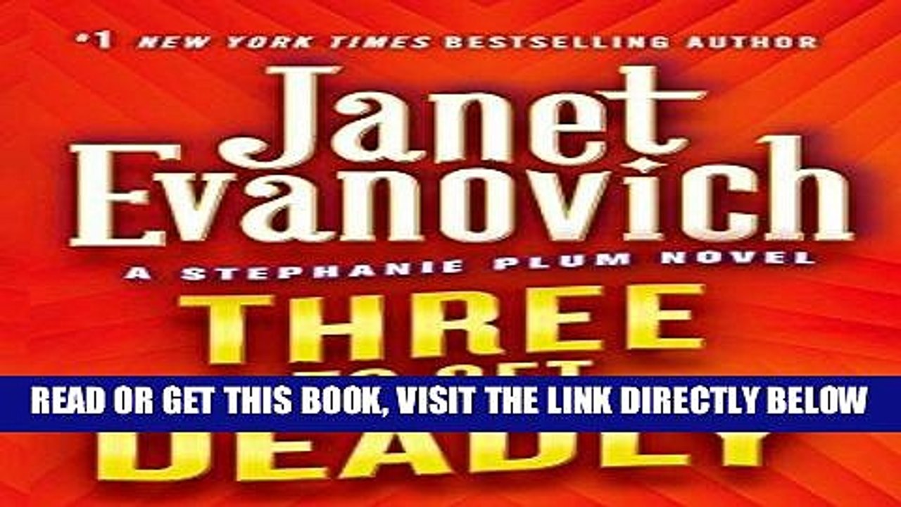 [EBOOK] DOWNLOAD Three to Get Deadly (Stephanie Plum, No. 3) (Stephanie Plum Novels) READ NOW