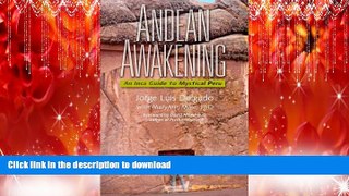 READ ONLINE Andean Awakening: An Inca Guide to Mystical Peru READ EBOOK
