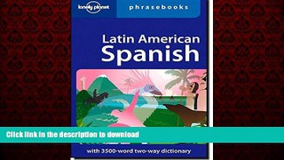 READ THE NEW BOOK Latin American Spanish (Lonely Planet Phrasebooks) READ EBOOK