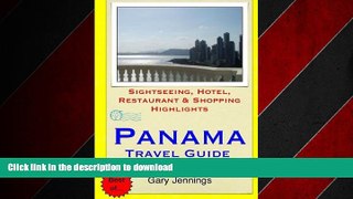 READ THE NEW BOOK Panama Travel Guide: Sightseeing, Hotel, Restaurant   Shopping Highlights READ