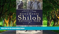 Big Deals  A History   Guide to the Monuments of Shiloh National Park  Best Seller Books Most Wanted