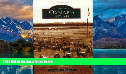 Big Deals  Oxnard: 1867-1940 (Images of America)  Full Ebooks Most Wanted