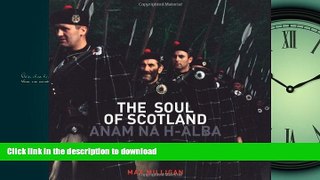 READ BOOK  The Soul of Scotland: Anam Na H-Alba FULL ONLINE