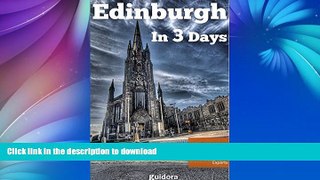 FAVORITE BOOK  Edinburgh in 3 Days - A 72 Hours Perfect Plan with the Best Things to Do in