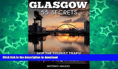 FAVORITE BOOK  Glasgow Scotland 55 Secrets  - The Locals Travel Guide  For Your Trip to Glasgow: