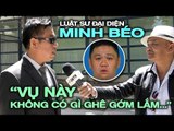 Luật sư đại diện Minh Béo: 