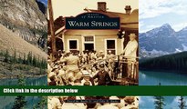Books to Read  Warm Springs   (GA)  (Images of America)  Best Seller Books Most Wanted