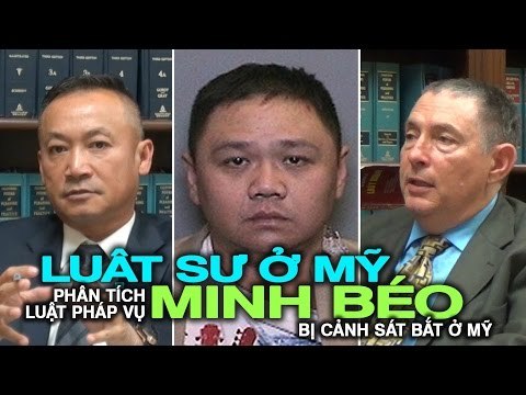 Luật sư ở Mỹ phân tích vụ nghệ sĩ Minh Béo bị cảnh sát bắt ở Mỹ