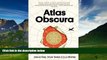 Big Deals  Atlas Obscura: An Explorer s Guide to the World s Hidden Wonders  Full Ebooks Most Wanted