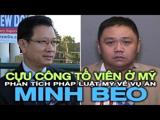 Cựu Công tố viên ở Mỹ phân tích luật Mỹ vụ án nghệ sĩ hài Minh Béo