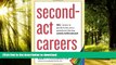 Read books  Second-Act Careers: 50+ Ways to Profit from Your Passions During Semi-Retirement