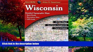 Books to Read  Wisconsin Atlas and Gazetteer  Full Ebooks Most Wanted