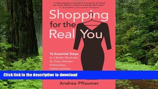 Best book  Shopping for the Real You: Ten Essential Steps to a Better Wardrobe for Every Woman -