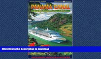 PDF ONLINE Panama Canal By Cruise Ship: The Complete Guide to Cruising the Panama Canal (2nd