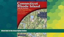 READ FULL  Connecticut/Rhode Island Atlas and Gazetteer (Connecticut, Rhode Island Atlas