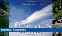 Big Deals  Arctic Eden: Journeys Through the Changing High Arctic  Best Seller Books Best Seller