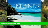 Big Deals  Islands: 100 Ultimate Escapes  Best Seller Books Most Wanted