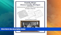 Big Deals  Family Maps of Ottawa County, Michigan  Full Read Best Seller