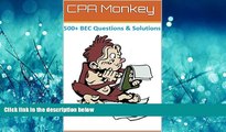GET PDF  CPA Monkey - 500  Multiple Choice Questions for Business Enviroment   Concepts (BEC)