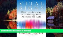 Read books  Vital Signs: Discovering and Sustaining Your Passion for Life online to buy