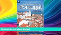 READ BOOK  Buying Property in Portugal (second edition) - insider tips for buying, selling and