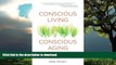 Buy book  Conscious Living, Conscious Aging: Embrace   Savor Your Next Chapter online for ipad