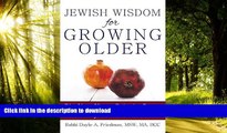 Best book  Jewish Wisdom for Growing Older: Finding Your Grit and Grace Beyond Midlife online to