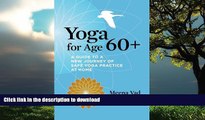 Buy books  Yoga for Age 60 : A Guide to a New Journey of Safe Yoga Practice at Home online pdf
