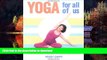 Buy book  Yoga for All of Us: A Modified Series of Traditional Poses for Any Age and Ability