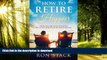Best book  How to Retire Happier: The Best Travel, RV, Overseas, Snowbird and Retire in Place