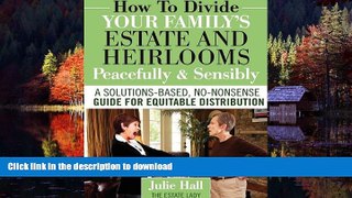 Buy books  How to Divide Your Family s Estate and Heirlooms Peacefully and Sensibly online for ipad