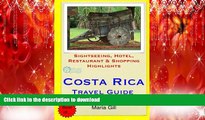 READ THE NEW BOOK Costa Rica Travel Guide: Sightseeing, Hotel, Restaurant   Shopping Highlights