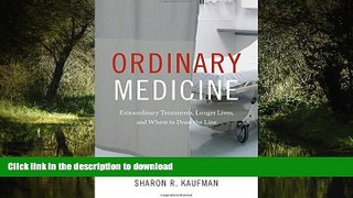 liberty book  Ordinary Medicine: Extraordinary Treatments, Longer Lives, and Where to Draw the