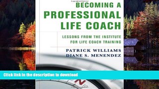 Best book  Becoming a Professional Life Coach: Lessons from the Institute of Life Coach Training