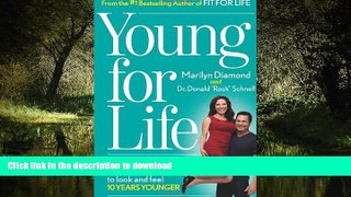 Read book  Young For Life: The Easy No-Diet, No-Sweat Plan to Look and Feel 10 Years Younger online