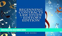 FULL ONLINE  Beginning Contracts law Study - editor s edition: 9 dollars 99 cents only!