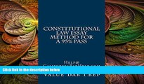 complete  Constitutional Law Essay Method For A 95% Pass: Normalized Partial Reading Permitted