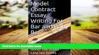 different   Model Contract Essay Writing For Bar and Baby Bar: This is How Model Contract Essays