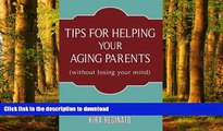 Buy book  Tips for Helping Your Aging Parents: (without losing your mind) online to buy