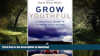 Best books  Grow Youthful: A Practical Guide to Slowing Your Ageing online pdf
